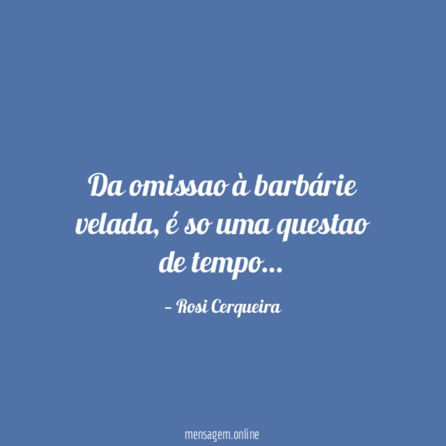 Da omissao à barbárie velada