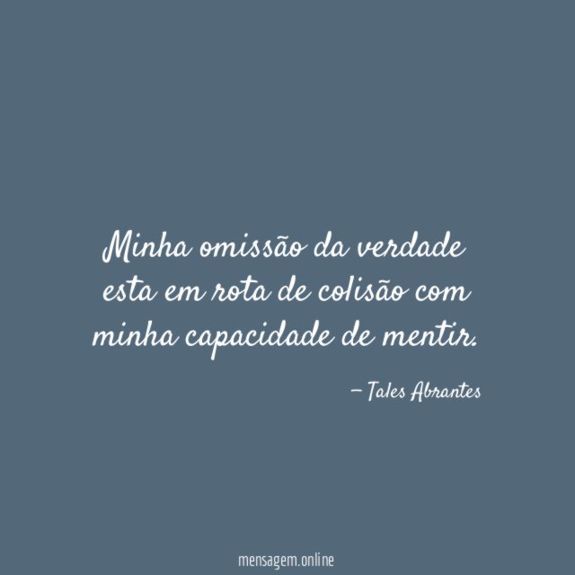 Minha omissão da verdade esta em rota de