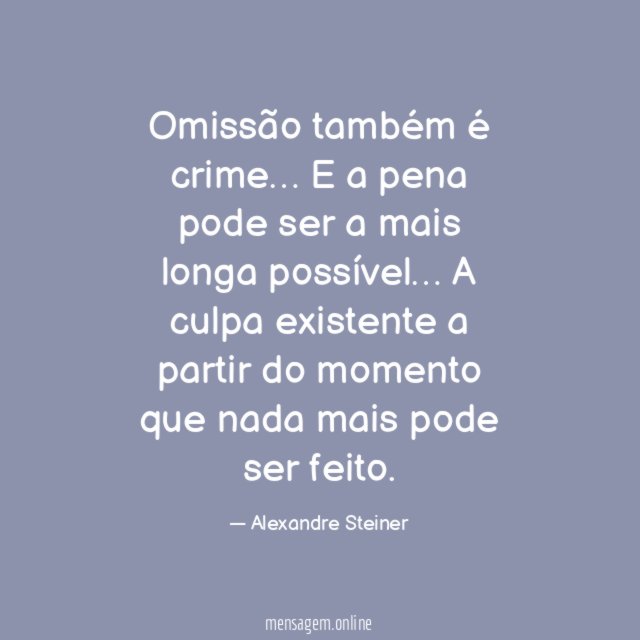 Omissão também é crime