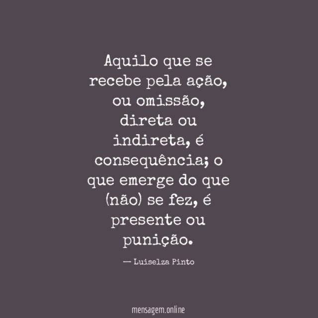 Aquilo que se recebe pela ação
