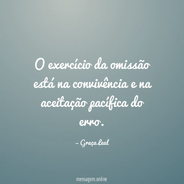 O exercício da omissão está na convivência