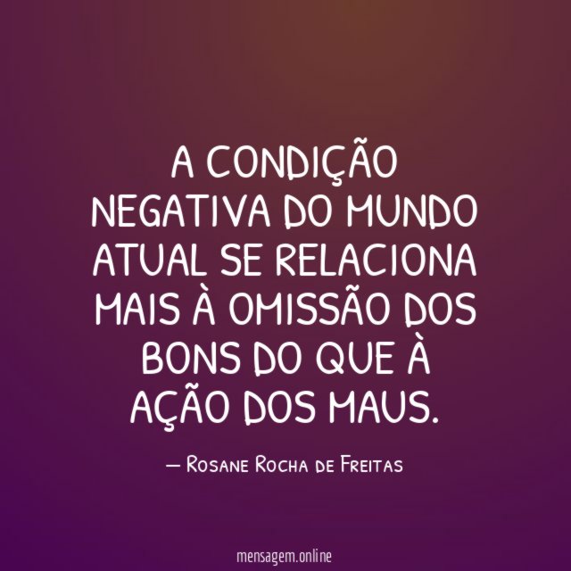 A condição negativa do mundo atual se relaciona