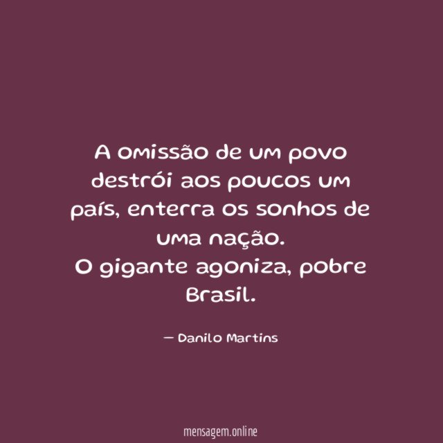 A omissão de um povo destrói aos poucos