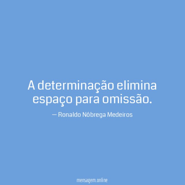 A determinação elimina espaço para omissão