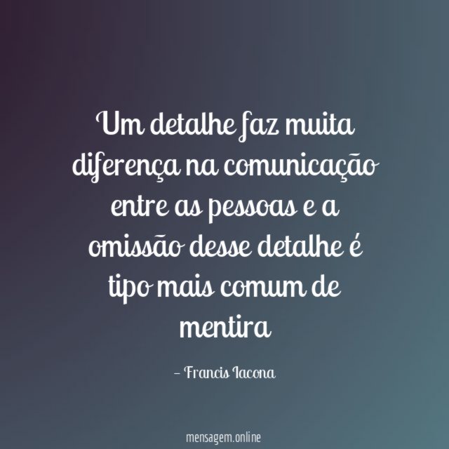 Um detalhe faz muita diferença na comunicação entre