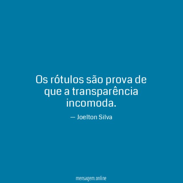Os rótulos são prova de que a transparência incomoda