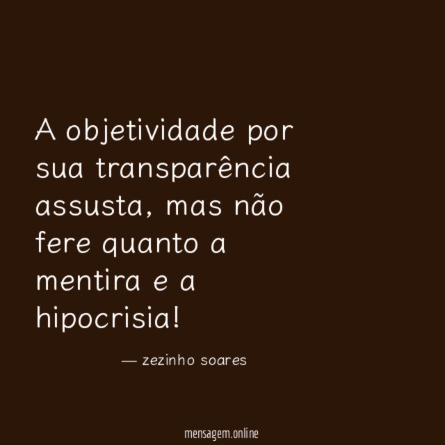 A objetividade por sua transparência assusta