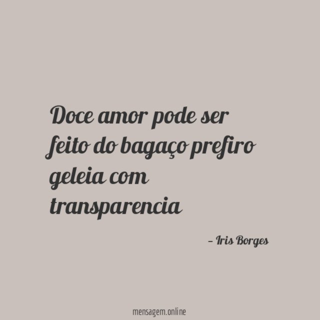 Doce amor pode ser feito do bagaço prefiro geleia com transparencia