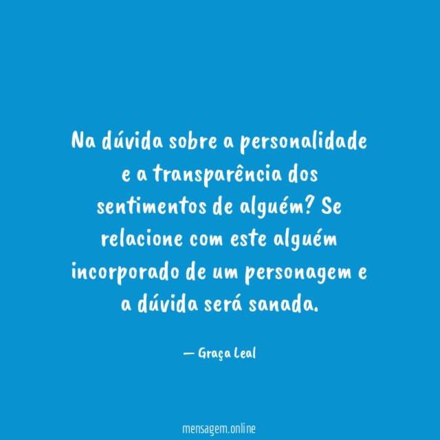 Na dúvida sobre a personalidade e a transparência
