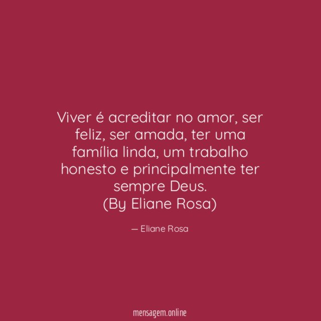 Viver é acreditar no amor