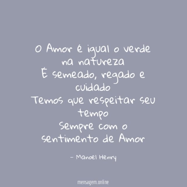 O Amor é igual o verde na natureza É semeado