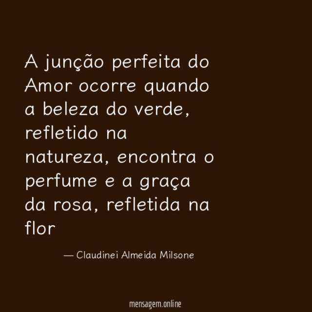 A junção perfeita do Amor ocorre quando a beleza do verde