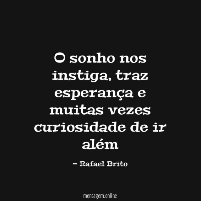 O sonho nos instiga
