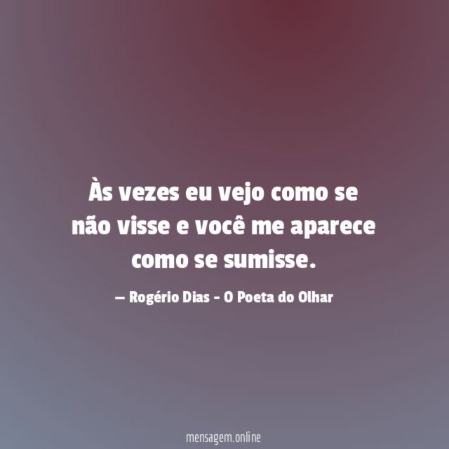 Às vezes eu vejo como se não visse