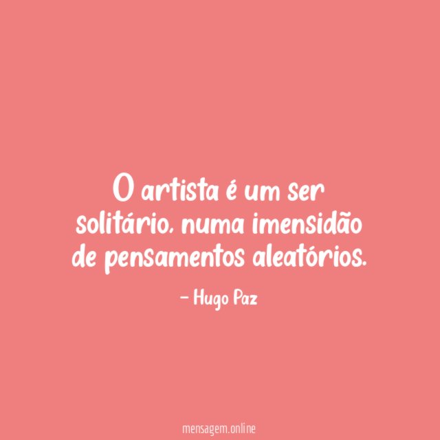 O artista é um ser solitário