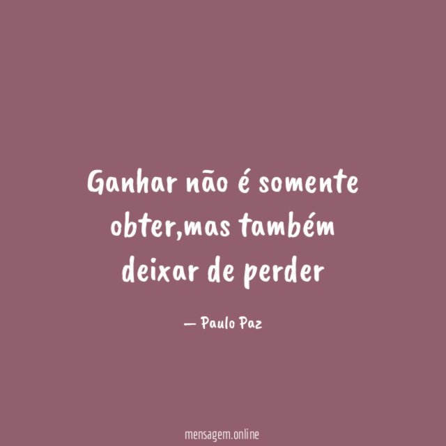 Ganhar não é somente obter
