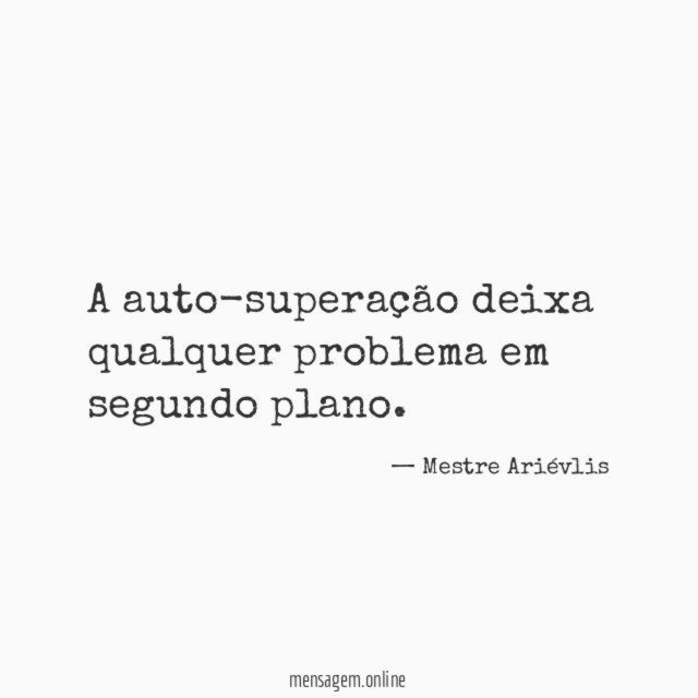 A auto-superação deixa qualquer problema em segundo plano