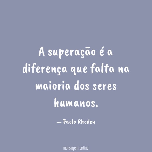 A superação é a diferença que falta na