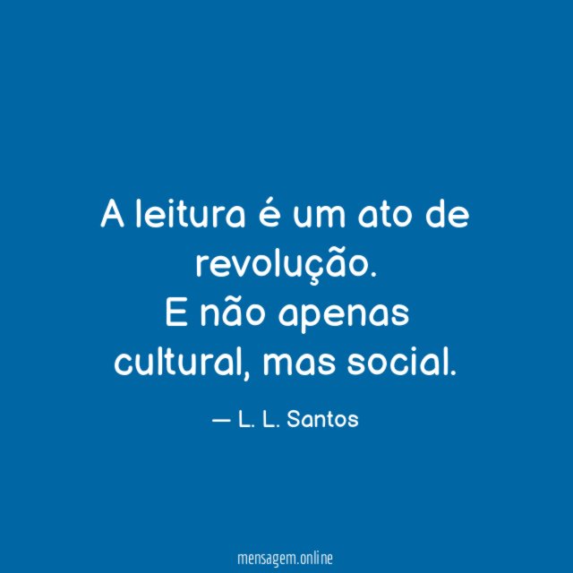 A leitura é um ato de revolução