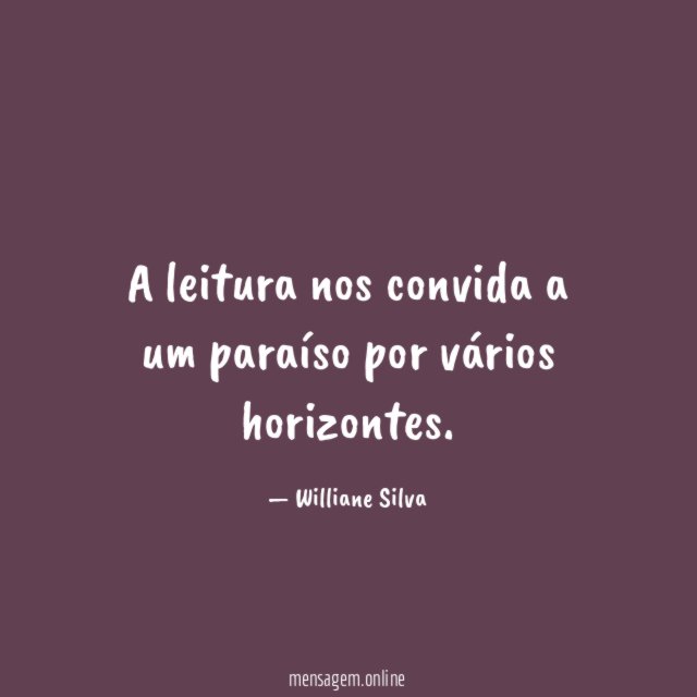 A leitura nos convida a um paraíso por vários horizontes