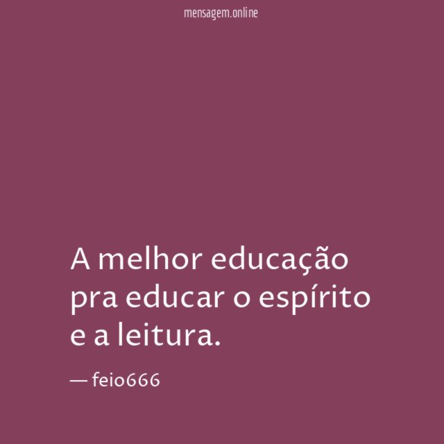 A melhor educação pra educar o espírito e a leitura