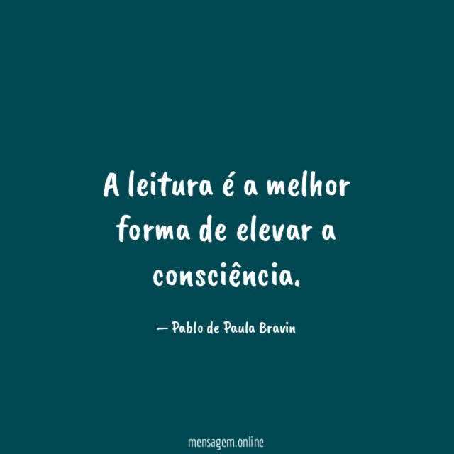 A leitura é a melhor forma de elevar a consciência