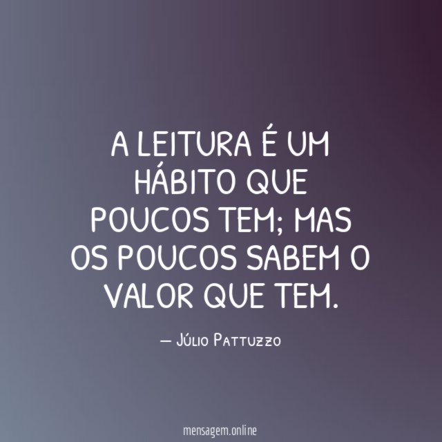 A leitura é um hábito que poucos tem