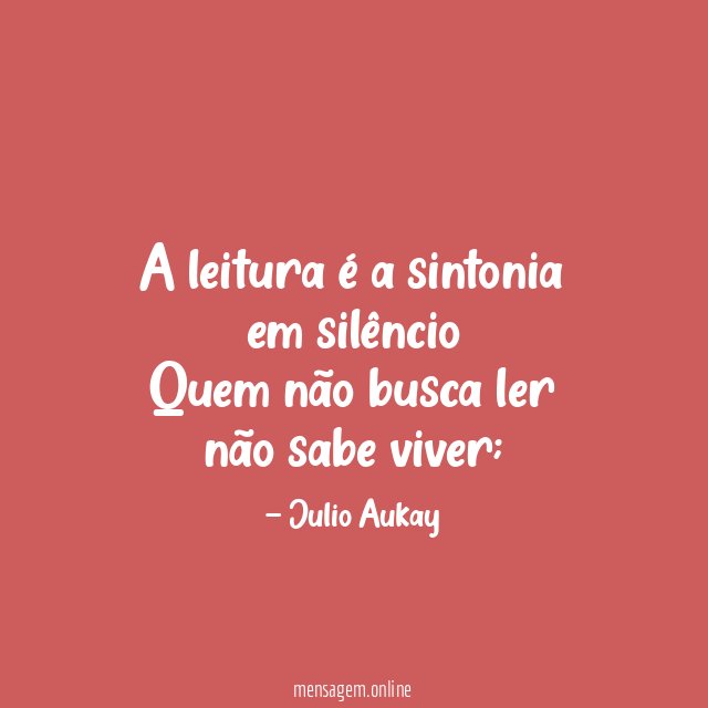 A leitura é a sintonia em silêncio Quem não