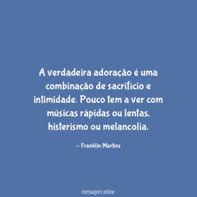 A verdadeira adoração é uma combinação de sacrifício e intimidade