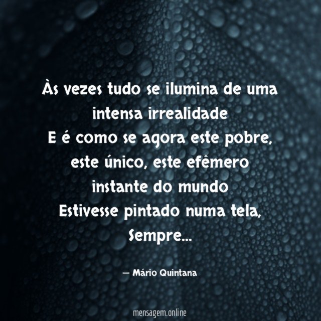 Às vezes tudo se ilumina de uma intensa
