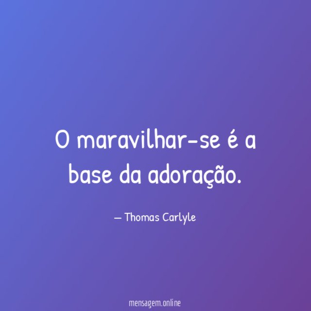 O maravilhar-se é a base da adoração