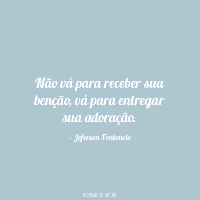 Não vá para receber sua benção