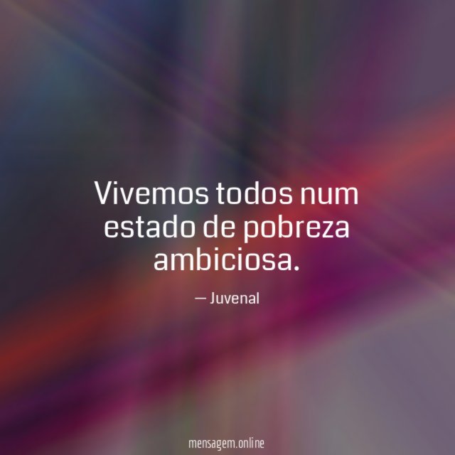 Vivemos todos num estado de pobreza ambiciosa