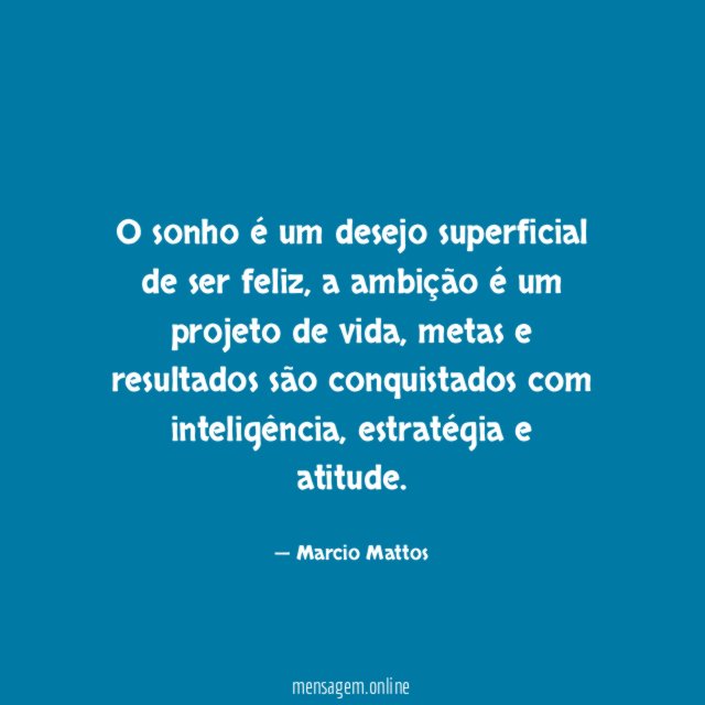 O sonho é um desejo superficial de ser feliz