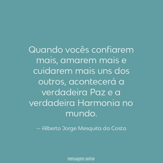 Quando vocês confiarem mais
