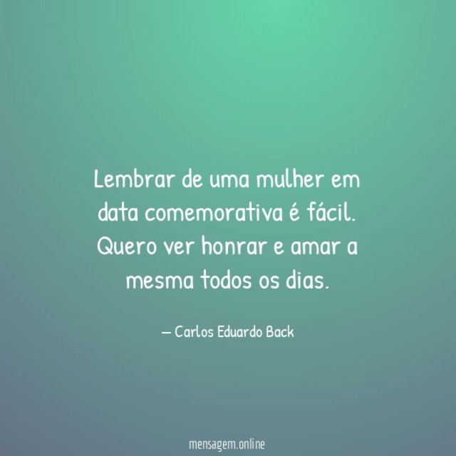 Lembrar de uma mulher em data comemorativa é fácil
