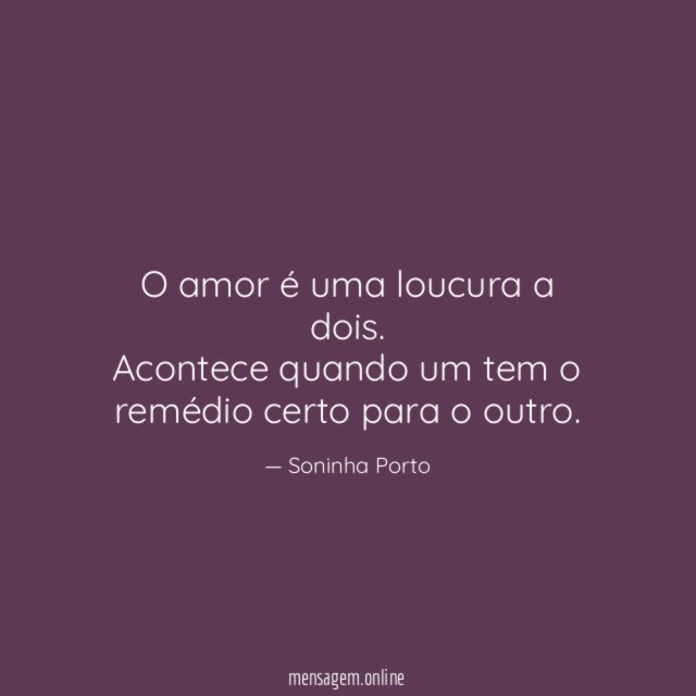 O amor é uma loucura a dois