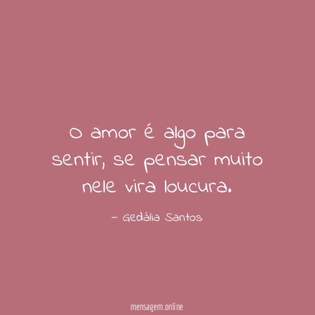 O amor é algo para sentir