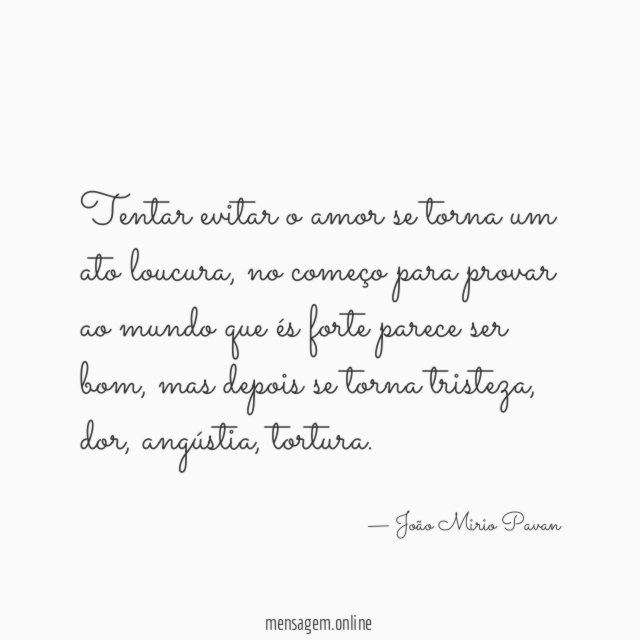Tentar evitar o amor se torna um ato loucura