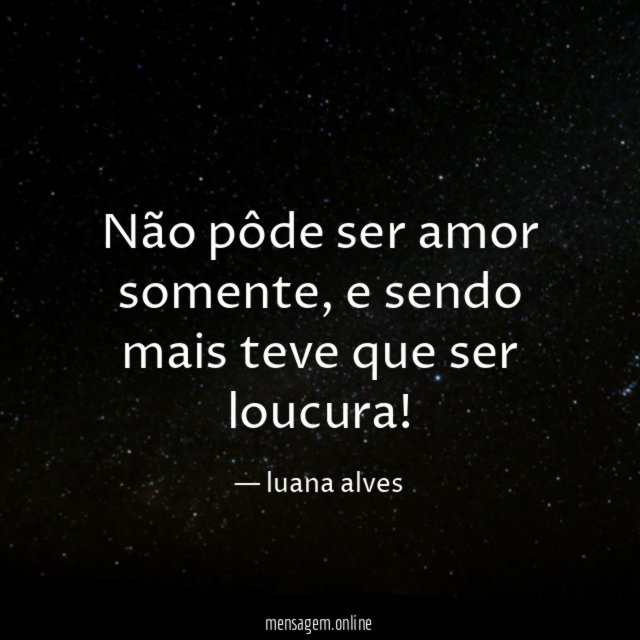 Não pôde ser amor somente