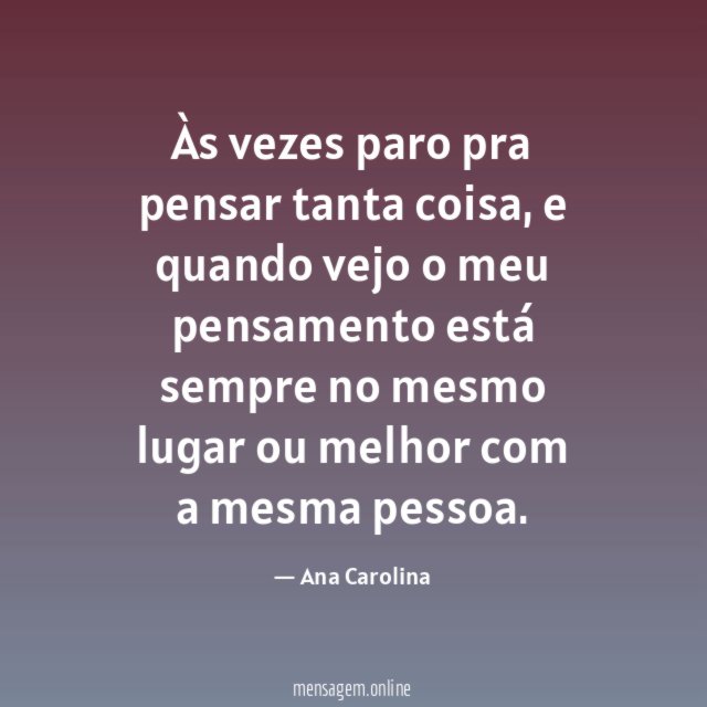 Às vezes paro pra pensar tanta coisa