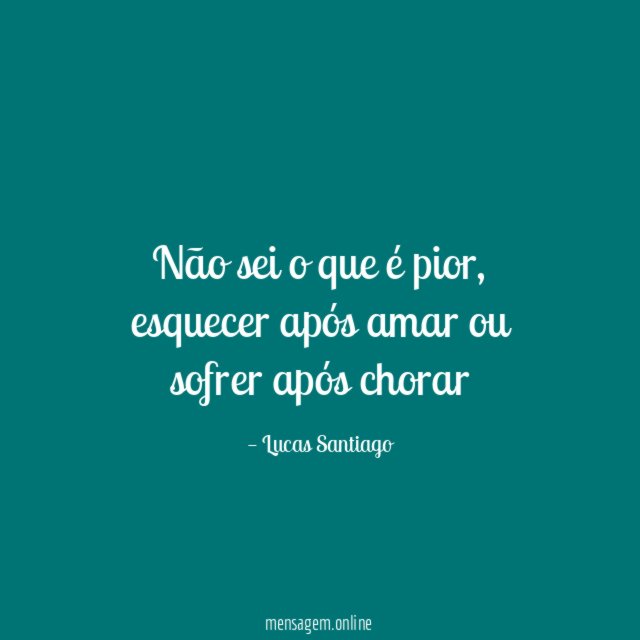 Não sei o que é pior