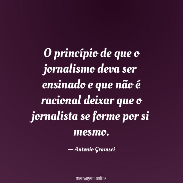 O princípio de que o jornalismo deva ser