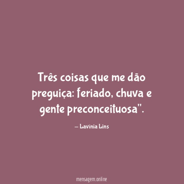 Três coisas que me dão preguiça
