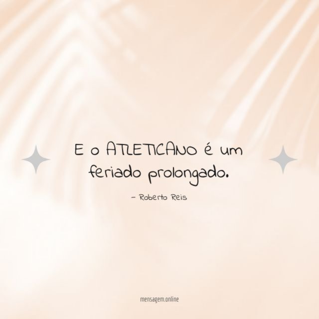 E o ATLETICANO é um feriado prolongado