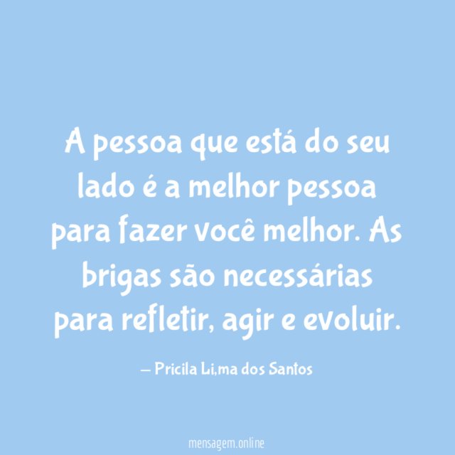A pessoa que está do seu lado é