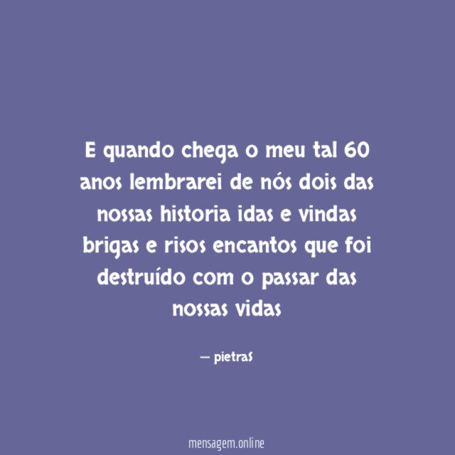 e quando chega o meu tal 60 anos
