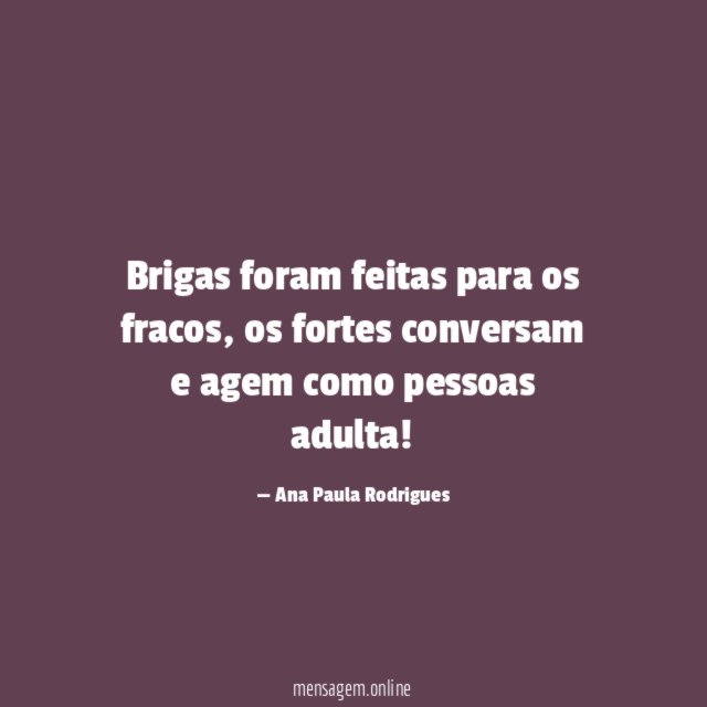 Brigas foram feitas para os fracos
