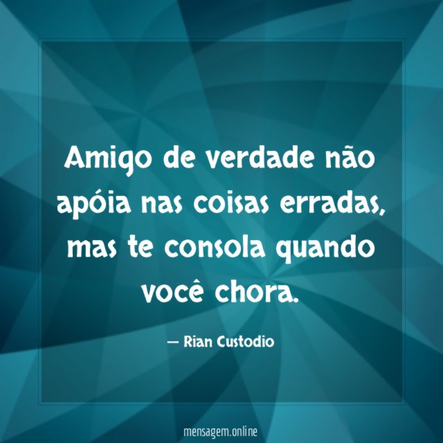 Amigo de verdade não apóia nas coisas erradas