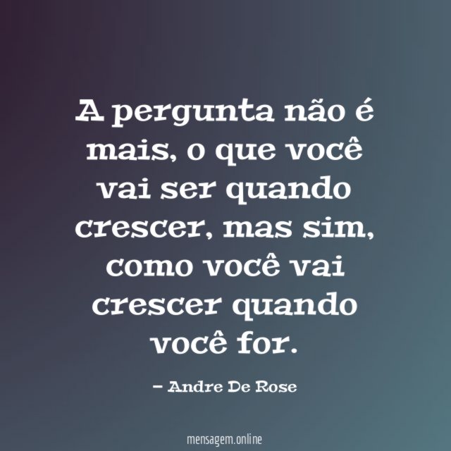 A pergunta não é mais